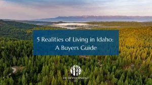 Thinking about living in Idaho near Cascade or McCall? Here are 5 honest realities of mountain life. Schedule your land tour today.